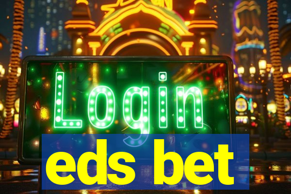 eds bet